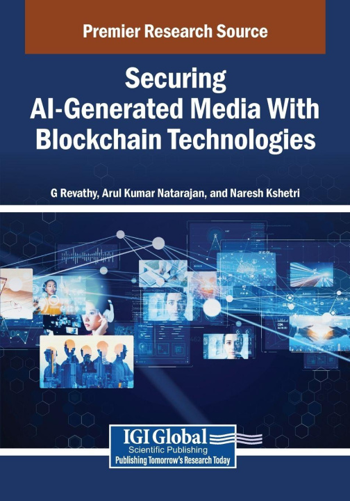 Knjiga Securing AI-Generated Media With Blockchain Technologies Arul Kumar Natarajan