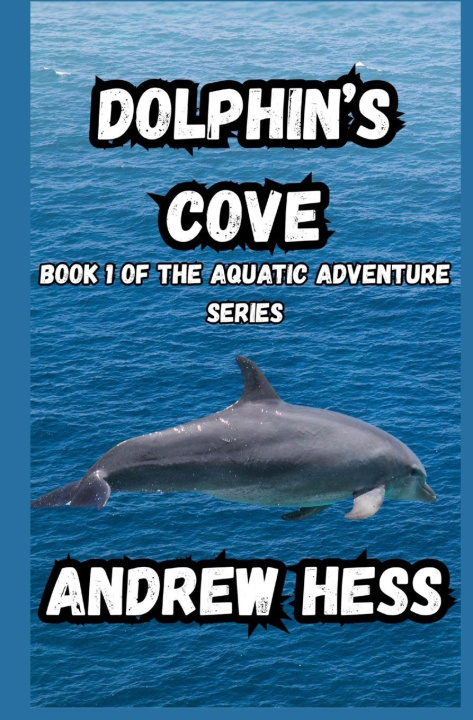 Kniha Dolphin Cove Andrew Hess