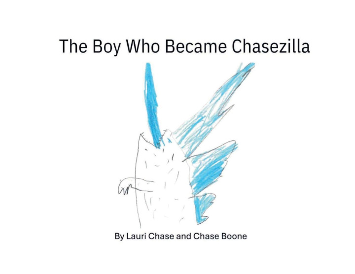 Kniha The Boy Who Became Chasezilla LAURI CHASE