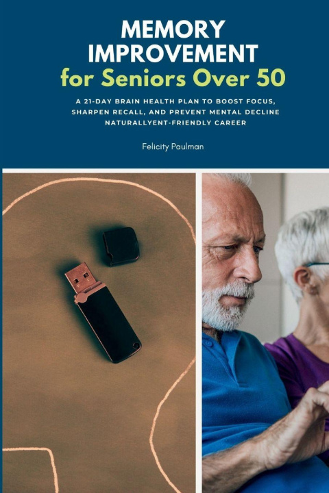 Knjiga Memory Improvement for Seniors Over 50 Felicity Paulman