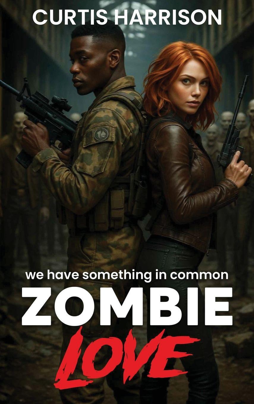 Knjiga ZOMBIE LOVE CURTIS HARRISON