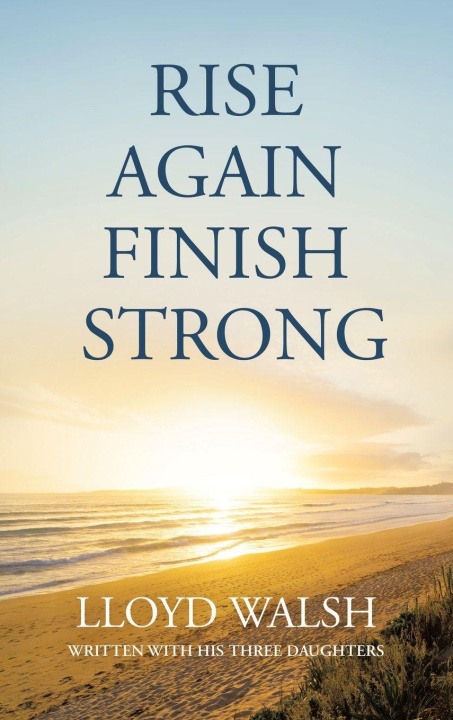 Knjiga Rise Again Finish Strong Lloyd Walsh