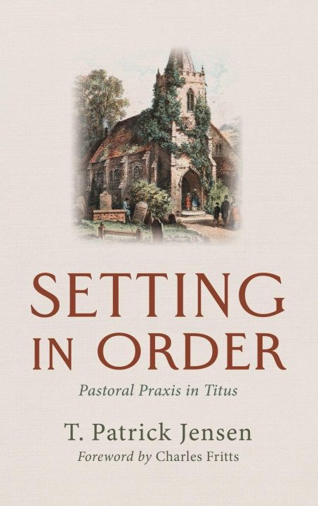 Kniha Setting in Order T. Patrick Jensen