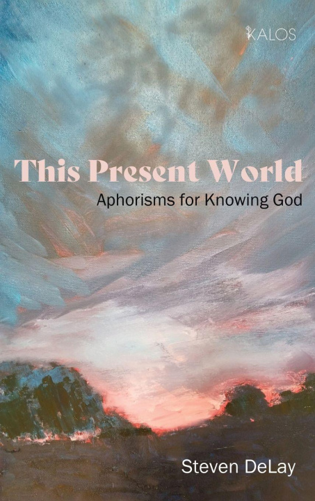 Kniha This Present World Steven DeLay
