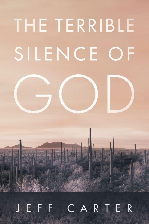 Knjiga The Terrible Silence of God Jeff Carter