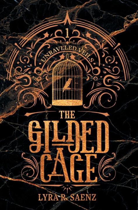 Knjiga The Gilded Cage Lyra R. Saenz