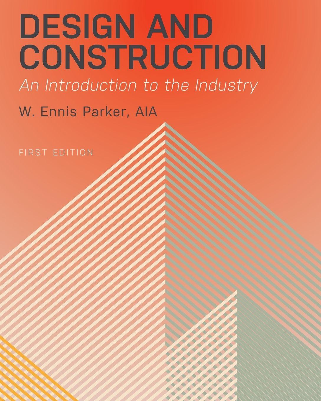 Kniha Design and Construction AIA W. Ennis Parker