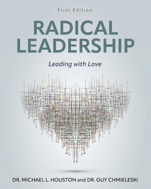 Knjiga Radical Leadership Guy Chmieleski