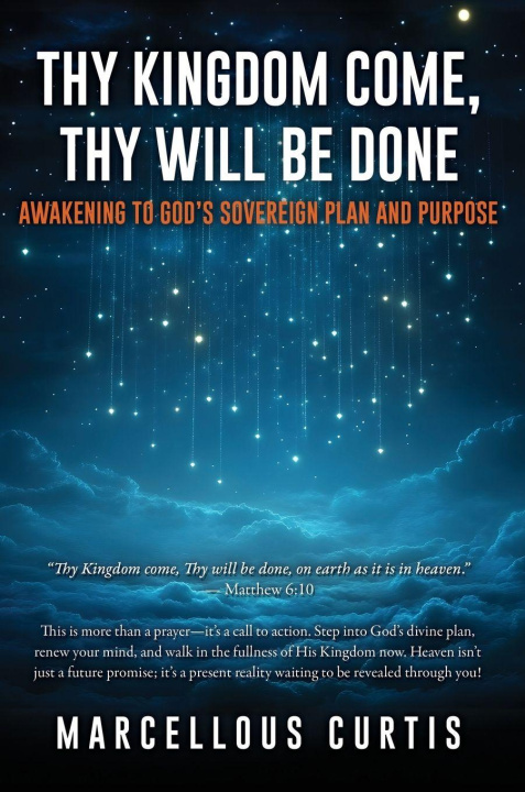 Knjiga Thy Kingdom Come, Thy Will Be Done Marcellous Curtis