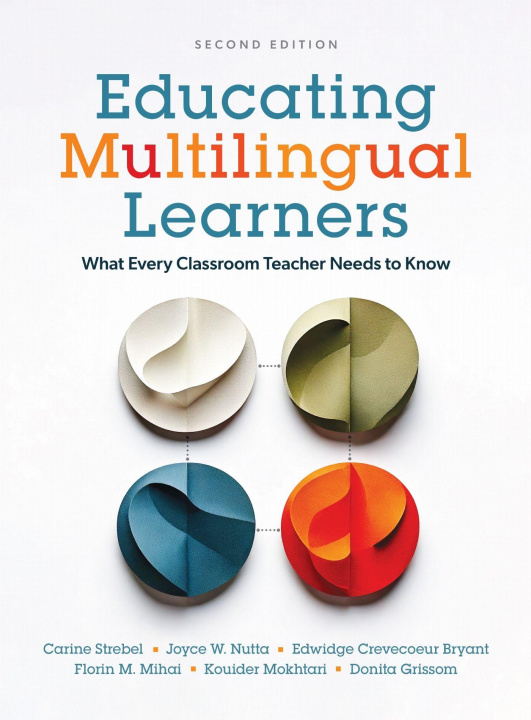 Kniha Educating Multilingual Learners, Second Edition Joyce W Nutta