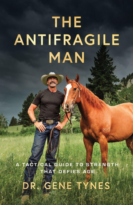 Buch The Antifragile Man Dr. Gene Tynes