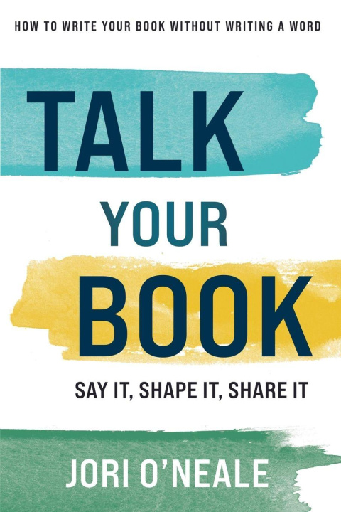 Kniha Talk Your Book Jori O'Neale