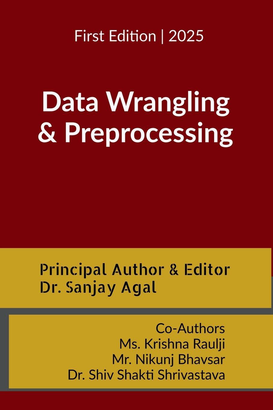 Knjiga Data Wrangling and Preprocessing Dr. Sanjay Agal