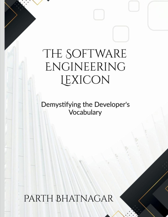 Kniha The Software Engineering Lexicon Parth Bhatnagar