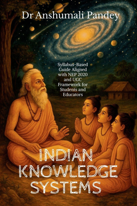 Kniha Indian Knowledge Systems Dr Anshumali Pandey