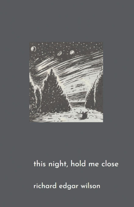 Knjiga This Night, Hold Me Close Richard Edgar Wilson
