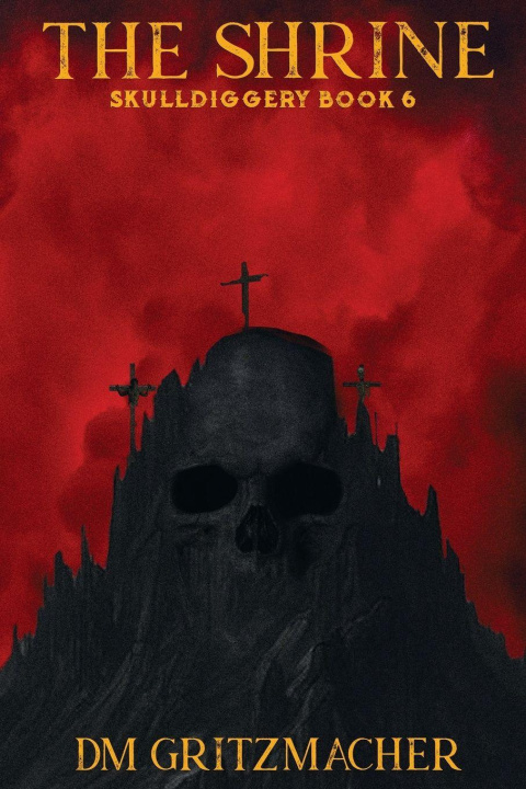 Kniha The Shrine Skulldiggery Book 6 DM Gritzmacher