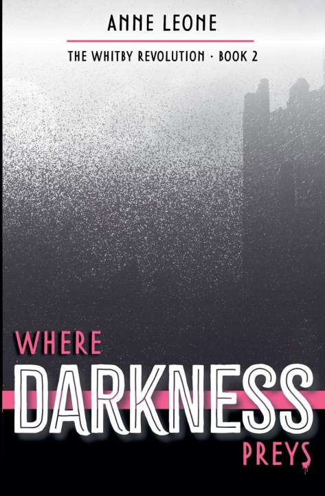 Kniha Where Darkness Preys Anne Leone