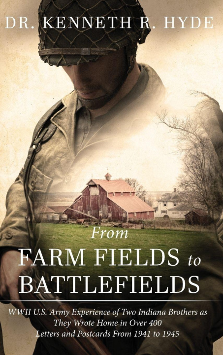 Kniha From Farm Fields to Battlefields Dr. Kenneth R. Hyde