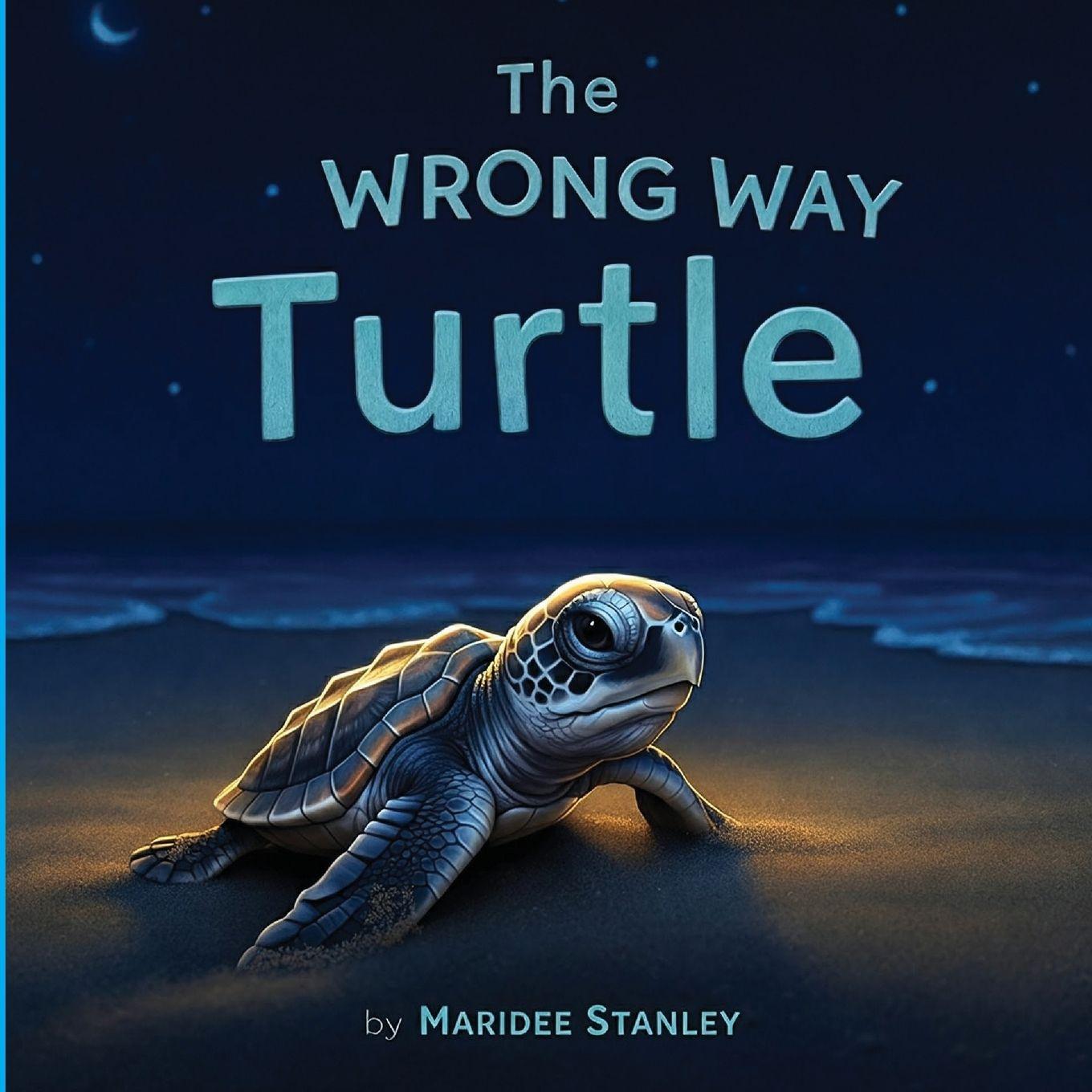 Kniha The Wrong Way Turtle Maridee Stanley