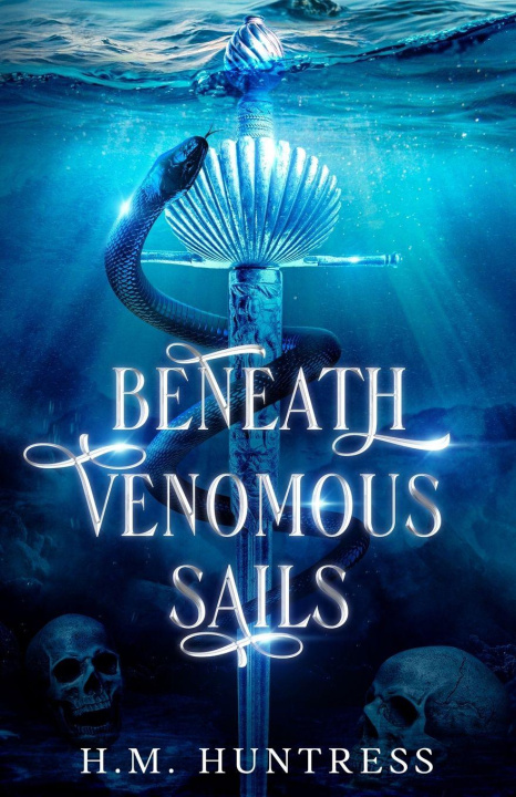 Kniha Beneath Venomous Sails H M Huntress