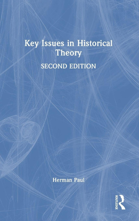 Kniha Key Issues in Historical Theory Paul
