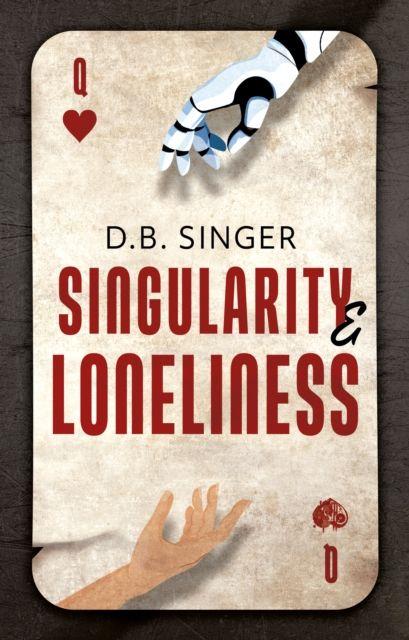 Kniha Singularity & Loneliness D.B. Singer
