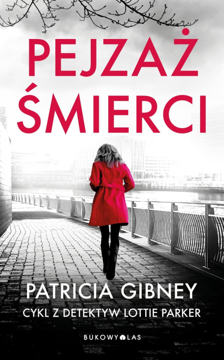 Kniha Pejzaż śmierci. Detektyw Lottie Parker. Tom 5 Patricia Gibney