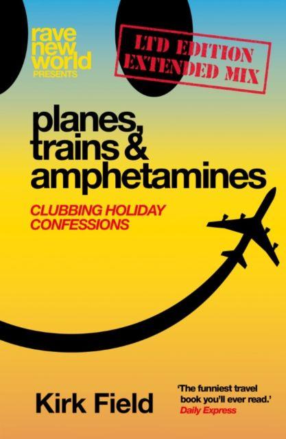 Carte Planes, Trains & Amphetamines: Ltd Edition Extended Mix Kirk Field