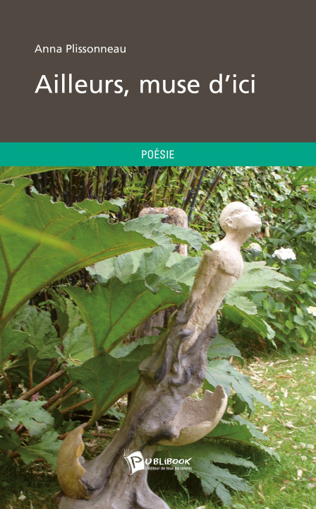 Knjiga Ailleurs, muse d'ici Anne Plissonneau