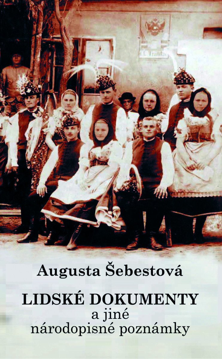Kniha Lidské dokumenty a jiné národopisné poznámky Augusta Šebestová