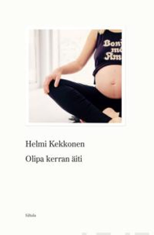 Kniha Olipa kerran äiti Helmi Kekkonen
