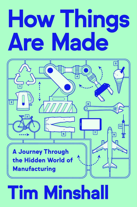 Buch How Things Are Made MINSHALL TIM