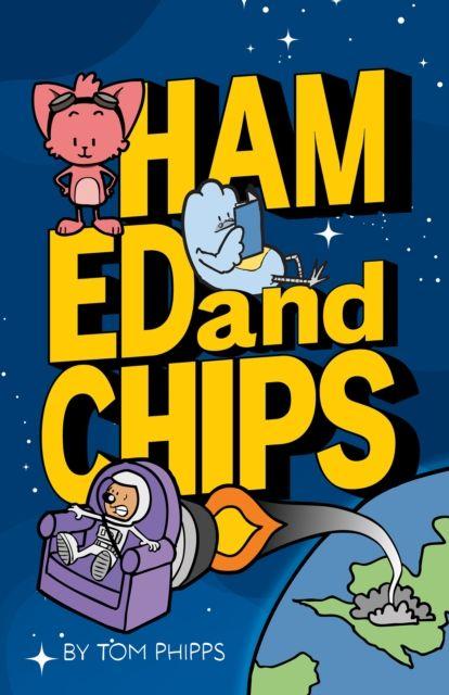 Knjiga Ham, Ed and Chips Tom Phipps