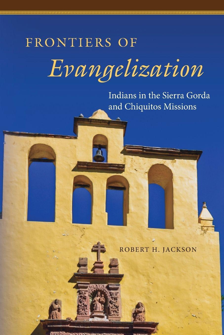 Kniha Frontiers of Evangelization Robert H. Jackson