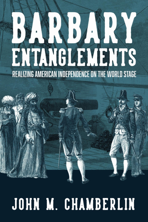 Carte Barbary Entanglements John M. Chamberlin