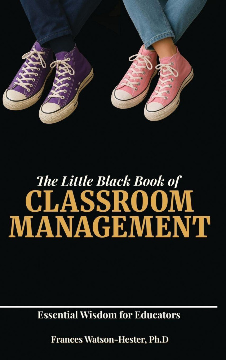 Knjiga The Little Black Book of Classroom Management 