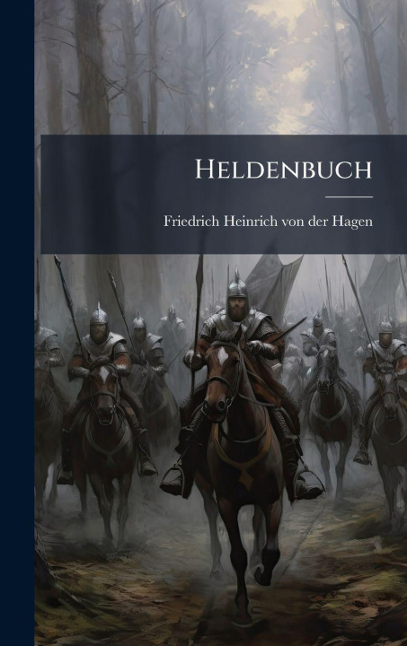 Kniha Heldenbuch Friedrich Heinrich von der Hagen