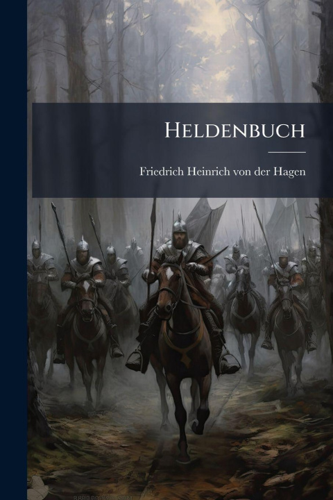 Kniha Heldenbuch Friedrich Heinrich von der Hagen