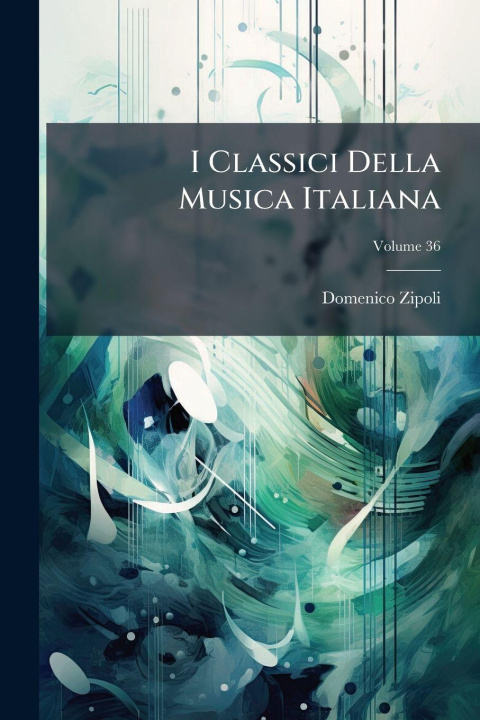 Kniha I Classici Della Musica Italiana Domenico Zipoli