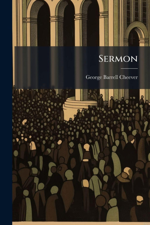 Kniha Sermon George Barrell Cheever