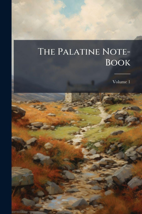Kniha The Palatine Note-Book TBD