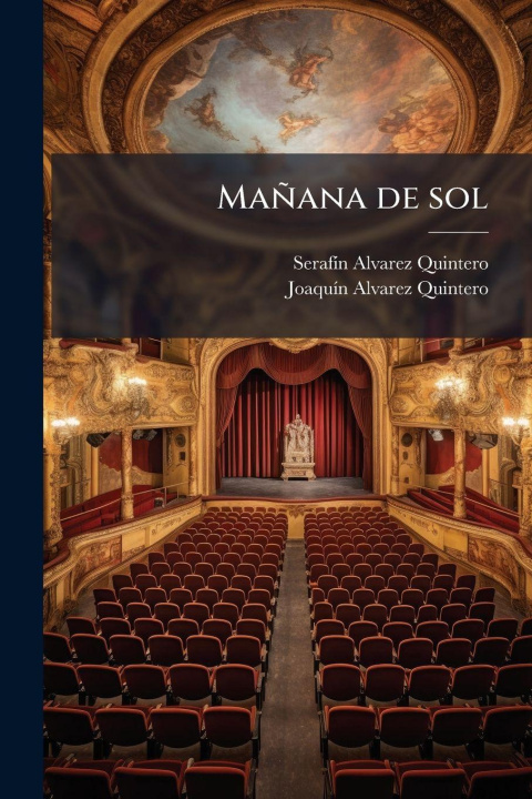 Kniha Mañana de sol Joaquã-N Alvarez Quintero