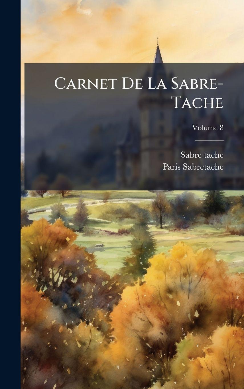 Knjiga Carnet De La Sabre-Tache Paris Sabretache