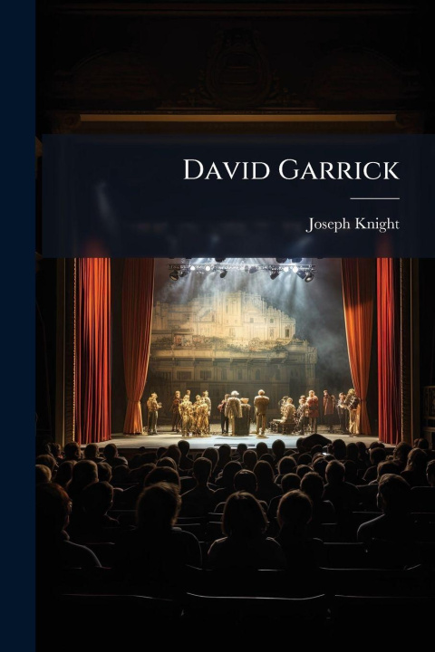 Knjiga David Garrick Joseph Knight
