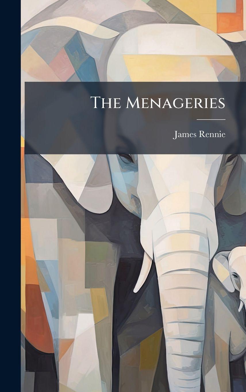 Kniha The Menageries James Rennie