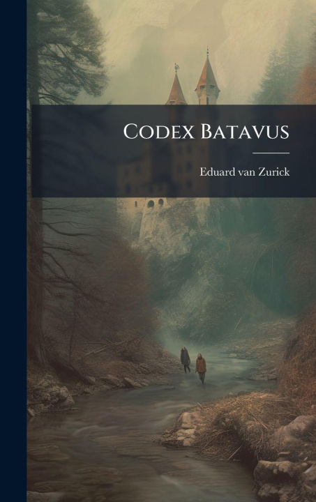 Kniha Codex Batavus Eduard van Zurick