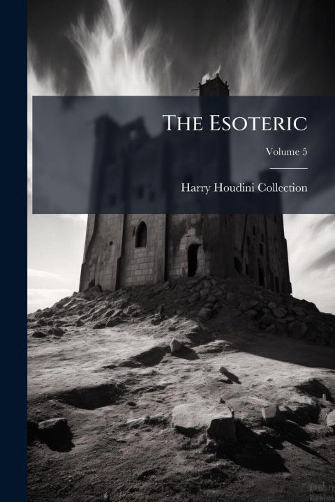 Kniha The Esoteric Harry Houdini Collection (Library of ...