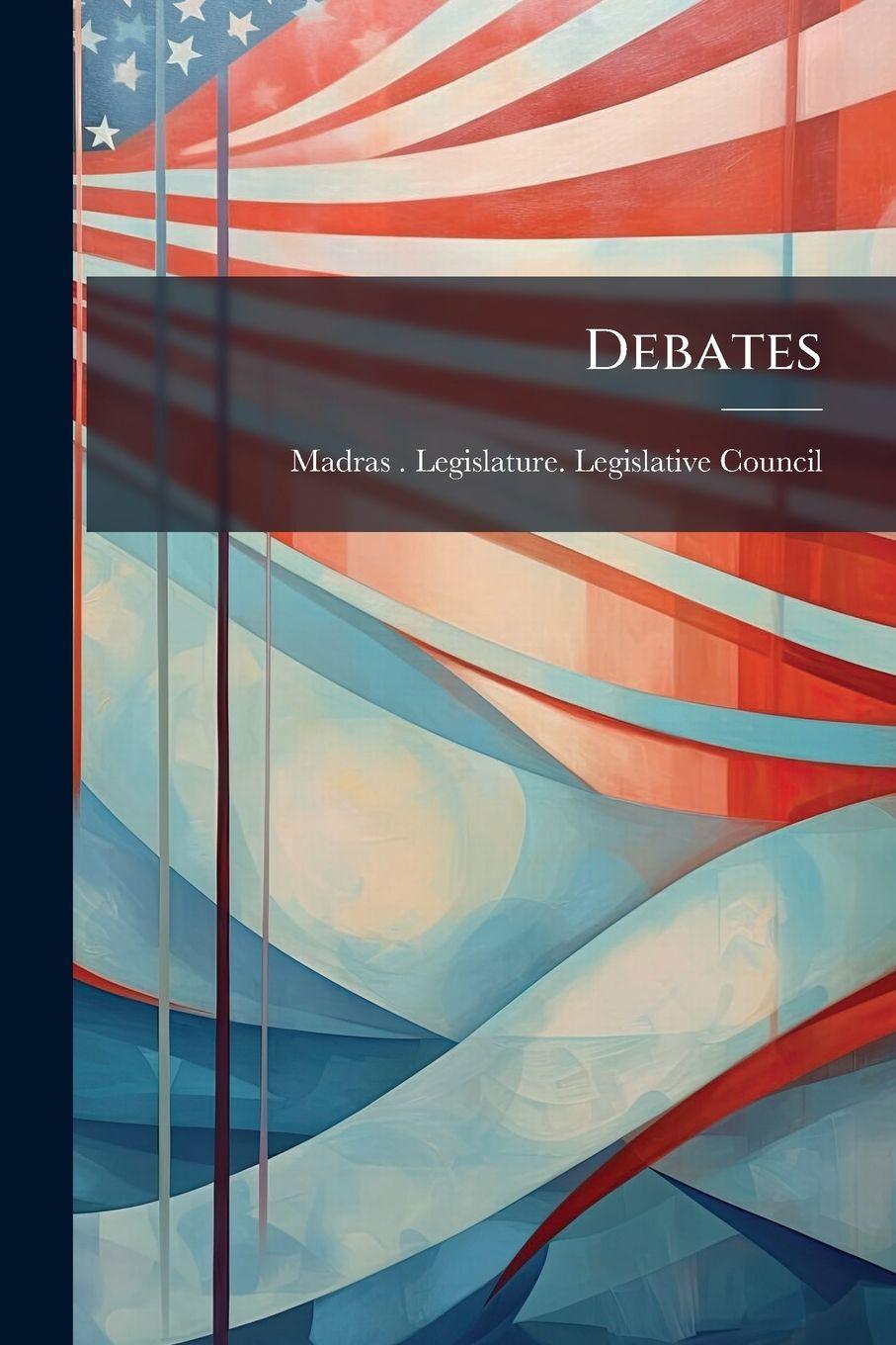 Knjiga Debates Madras (India : State). Legislature. ...