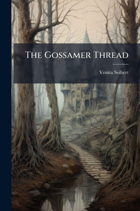 Kniha The Gossamer Thread Venita Seibert